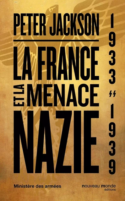 La France et la menace nazie - Peter Jackson - NOUVEAU MONDE