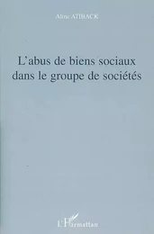 L'abus de biens sociaux dans le groupe de sociétés