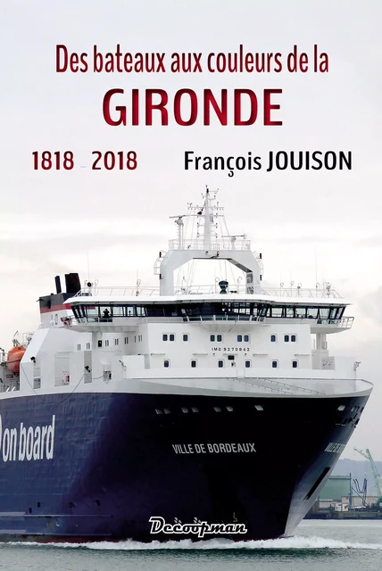 Des bateaux aux couleurs de la Gironde - François JOUISON - DECOOPMAN