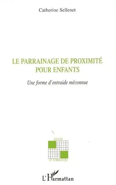 Le parrainage de proximité pour enfants - Catherine Sellenet - Editions L'Harmattan