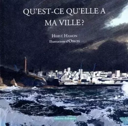 Qu'est-ce qu'elle a ma ville ?