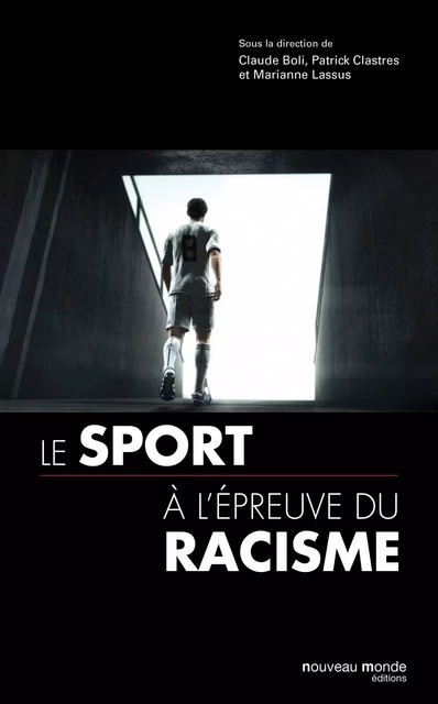 Le sport en France à l'épreuve du racisme -  ANONYME - NOUVEAU MONDE