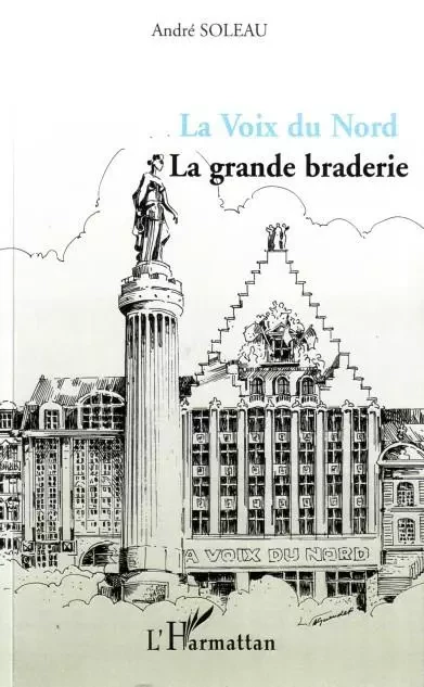 La Voix du Nord - André Soleau - Editions L'Harmattan