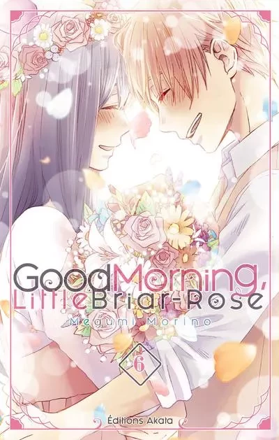 Good Morning, Little Briar-Rose - tome 6 - Megumi Morino - Akata