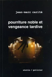 Pourriture noble et vengeance tardive