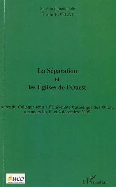 La séparation et les Eglises de l'Ouest - Emile Poulat - Editions L'Harmattan