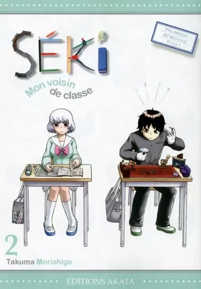 Séki, mon voisin de classe - tome 2 - Takuma Morishige - Akata