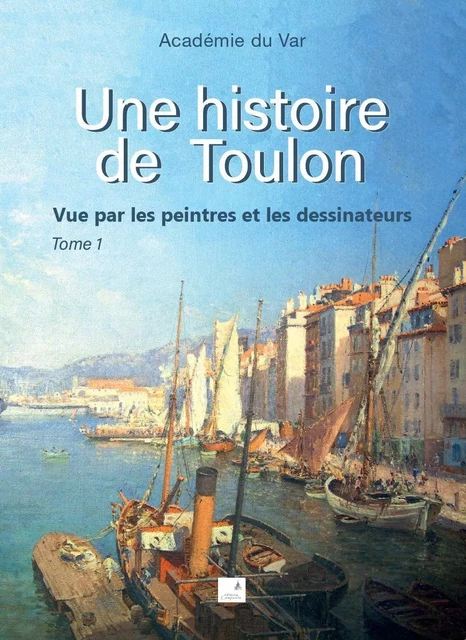 Une histoire de Toulon -  Académie du Var - CAMPANILE