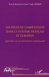 Les pôles de compétitivité dans le système français et européen