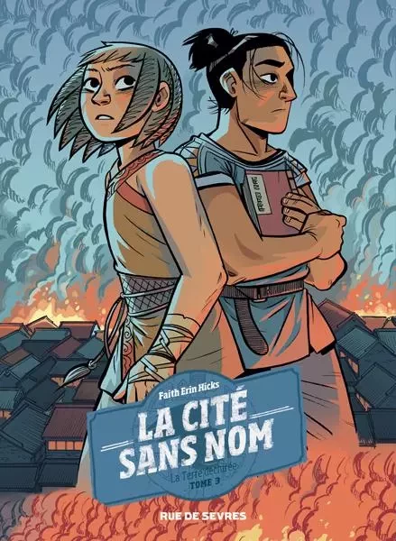 La cité sans nom T3 : La terre déchirée - Faith Erin Hicks - RUE DE SEVRES