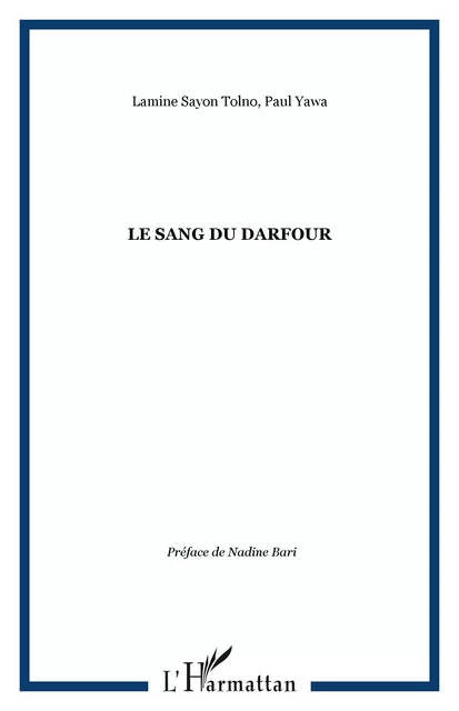 Le sang du Darfour - Paul Yawa, Lamine Sayon Tolno - Editions L'Harmattan