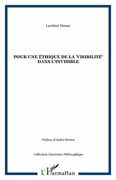 Pour une éthique de la "visibilité" dans l'invisible