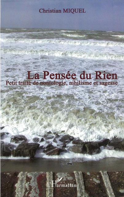 La pensée du rien - Christian Miquel - Editions L'Harmattan