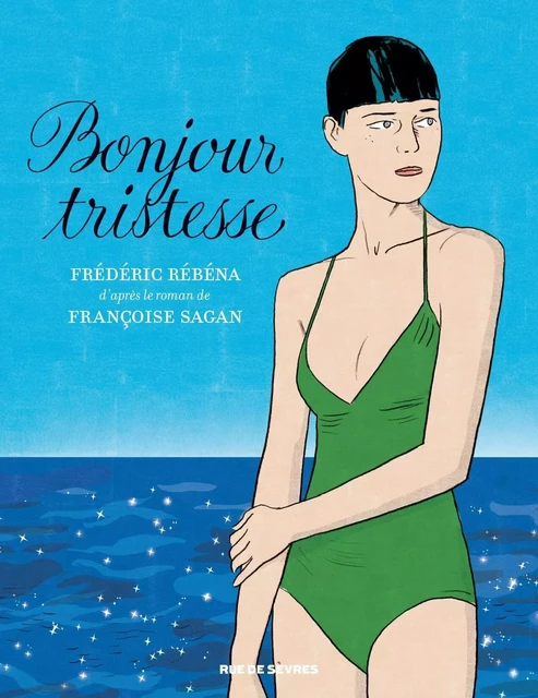 Bonjour tristesse - Frédéric Rébéna - RUE DE SEVRES