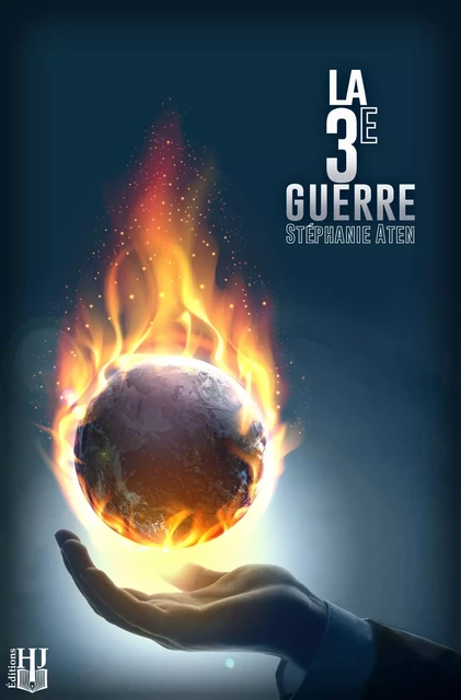 La 3e Guerre - Stéphanie Aten - HELENE JACOB