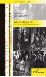 Guère à la guerre ou le pacifisme dans le cinéma français