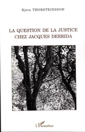 La question de la justice chez Jacques Derrida