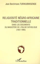 Religiosité négro-africaine traditionnelle dans les documents