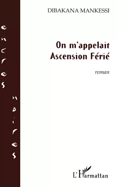 On m'appelait Ascension Férié - Dibakana Mankessi - Editions L'Harmattan