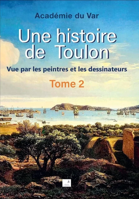 Une histoire de Toulon T2 -  Académie du Var - CAMPANILE