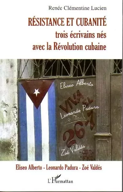 Résistance et cubanité - Renée Clémentine Lucien - Editions L'Harmattan