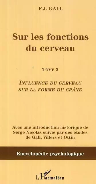 Sur les fonctions du cerveau - Frantz Joseph Gall - Editions L'Harmattan