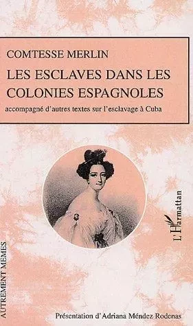 Les esclaves dans les colonies espagnoles -  - Editions L'Harmattan