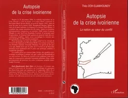 Autopsie de la crise ivoirienne