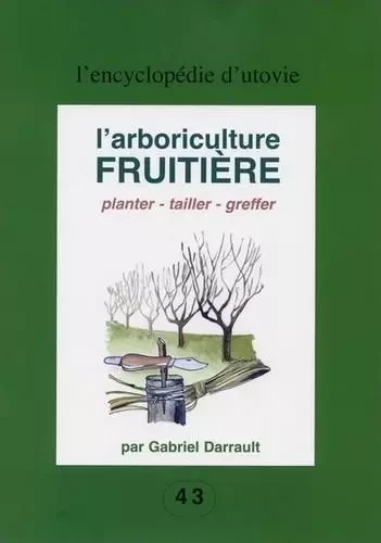 L'arboriculture fruitière - Gabriel Darrault - Utovie