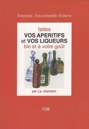 faites vos apéritifs et vos liqueurs