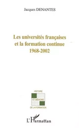 Les Universités françaises et la formation continue 1968-2002