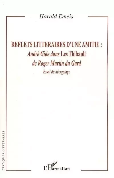 Reflets littéraires d'une amitié : - Harald Emeis - Editions L'Harmattan