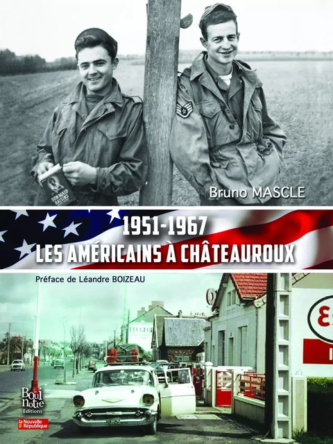 1951-1967 LES AMERICAINS A CHATEAUROUX - MASCLE BRUNO - BOUINOTTE