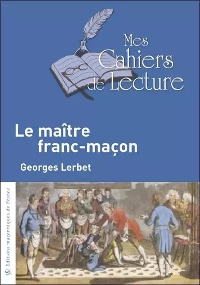 Le maître franc-maçon - Georges Lerbet - EDIMAAT ASSOCIATION