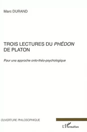 Trois lectures du Phédon de Platon