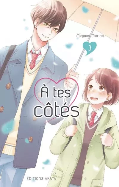 A tes côtés - tome 3 - Megumi Morino - Akata