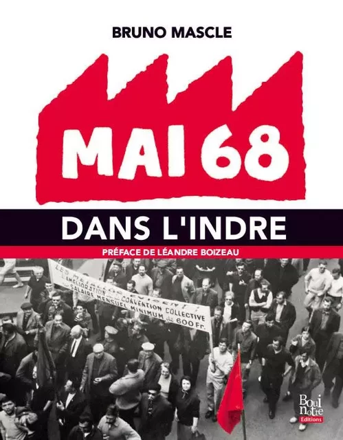 MAI 68 DANS L'INDRE - BRUNO MASCLE - BOUINOTTE