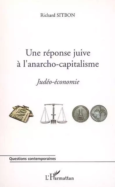 Une réponse juive à l'anarcho-capitalisme - Richard Sitbon - Editions L'Harmattan