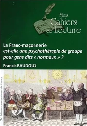 La Franc-maçonnerie est-elle une psychothérapie de groupe... ?