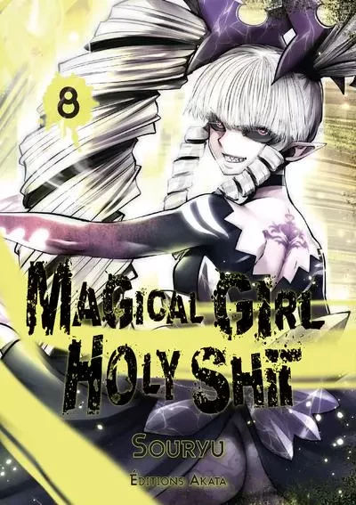 Magical Girl Holy Shit - tome 8 -  Souryu - Akata