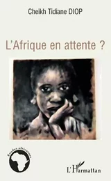 L'Afrique en attente ?