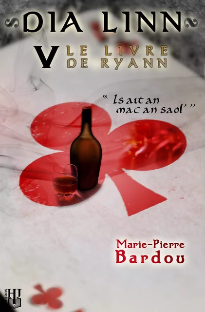 Dia Linn - V - Le Livre de Ryann (Is ait an mac an saol') - Marie-Pierre Bardou - HELENE JACOB