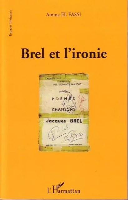 Brel et l'ironie - Amina El Fassi - Editions L'Harmattan