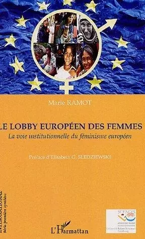 Le lobby européen des femmes - Marie Ramot - Editions L'Harmattan