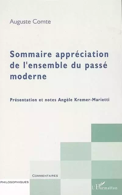 Sommaire appréciation de l'ensemble du passé moderne - Auguste Comte - Editions L'Harmattan