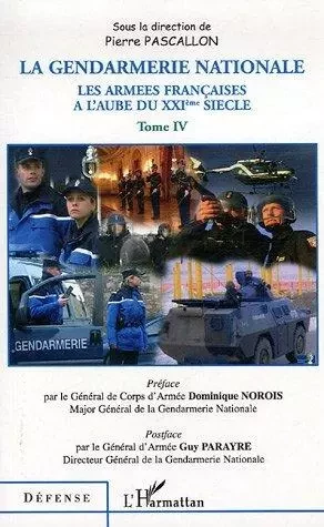 La gendarmerie nationale - Pierre Pascallon - Editions L'Harmattan