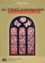 Le vitrail contemporain dans les églises et les chapelles bretonnes