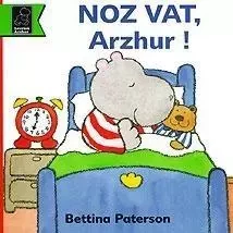 Noz vat, Arzhur ! - Bettina Paterson - AN HERE