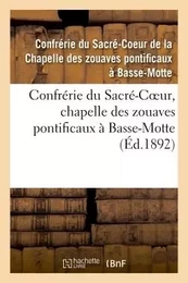 Confrérie du Sacré-Coeur, chapelle des zouaves pontificaux à Basse-Motte