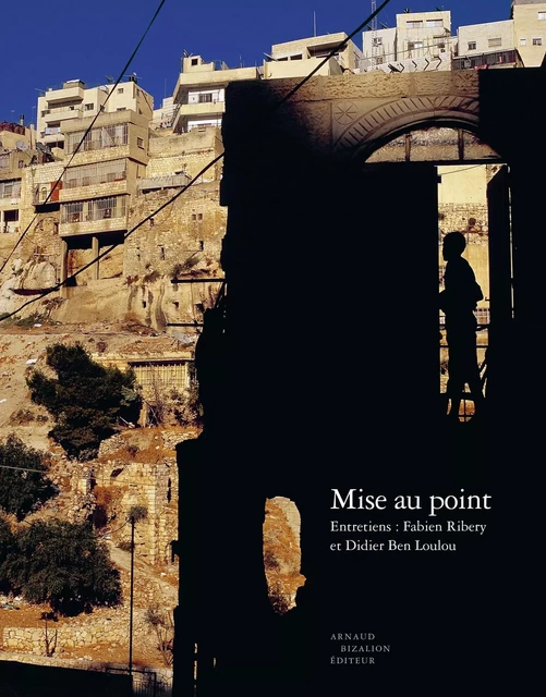 Mise au point - Didier Ben Loulou - ARNAUD BIZALION